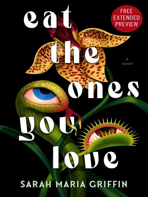 Title details for Sneak Peek for Eat the Ones You Love by Sarah Maria Griffin - Available